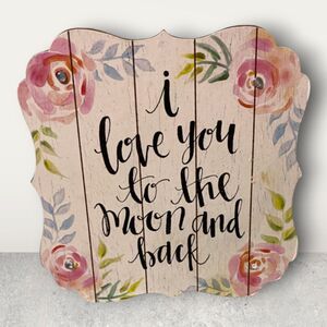 "I Love You to the Moon and Back" Floral Wood Sign – Tabletop or Wall Decor